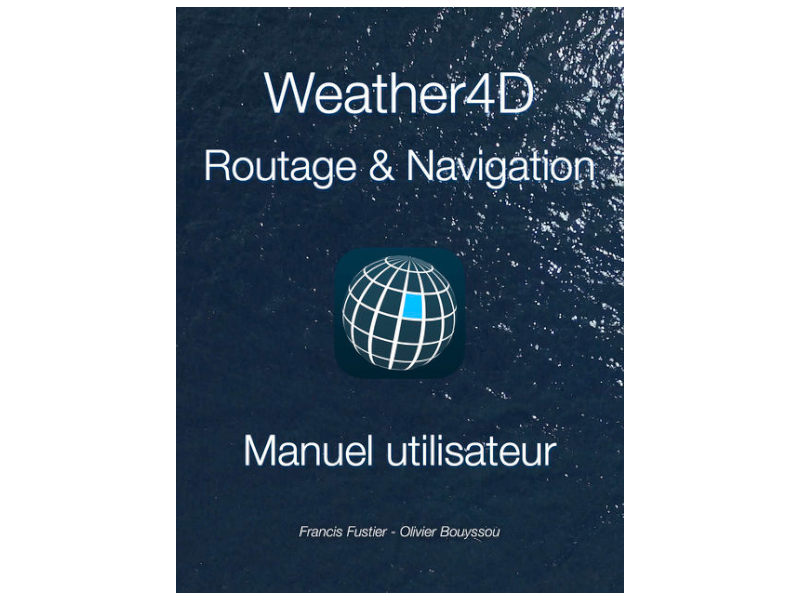 Manuel Utilisateur Weather4D Routage & Navigation